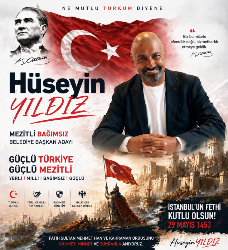 Hüseyin YILDIZ’dan İstanbul’un Fethi Mesajı: "Fetih, Vizyon ve Sistem Zaferidir"